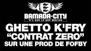 GHETTO K'FRY - CONTRAT ZERO