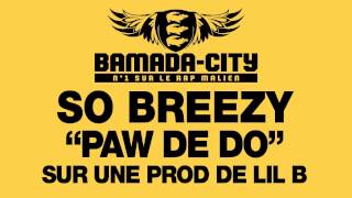 SO BREEZY - PAW DE DO