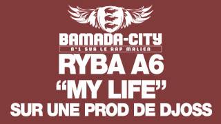 RYBA A6 - MY LIFE