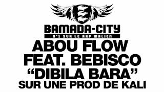 ABOU FLOW feat. BEBISCO - DIBILA BARA