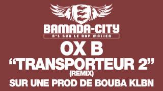 OX B - TRANSPORTEUR 2 (remix)