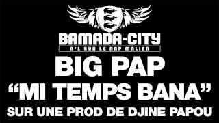 BIG PAP - MI TEMPS BANA