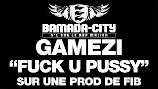 GAMEZI - FUCK U PUSSY