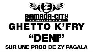 GHETTO K'FRY - DENI