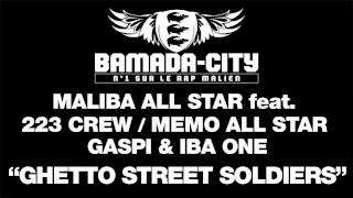 MALIBA ALL STAR feat. 223 CREW - MEMO ALL STAR - GASPI & IBA ONE - GHETTO STREET SOLDIERS