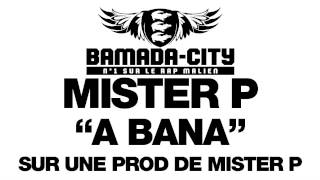 MISTER P - A BANA