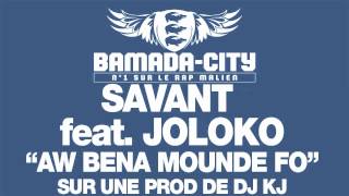 SAVANT feat. JOLOKO - AW BENA MOUNDE FO