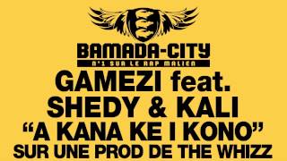 GAMEZI feat. SHEDY & KALI - A KANA KE I KONO