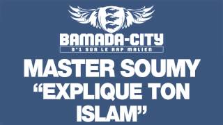 MASTER SOUMY - EXPLIQUE TON ISLAM