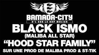 BLACK ISMO (MALIBA ALL STAR) - HOOD STAR FAMILY