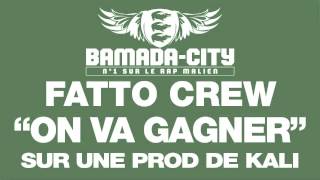 FATTO CREW - ON VA GAGNER