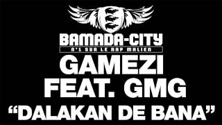 GAMEZI feat. GMG - DALAKAN DE BANA