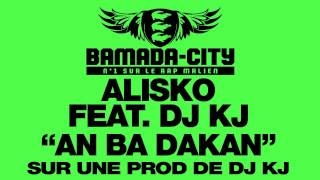 ALISKO Feat. DJ KJ - AN BA DAKAN (SON)