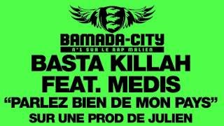 BASTA KILLAH Feat. MEDIS - PARLEZ BIEN DE MON PAYS (SON)