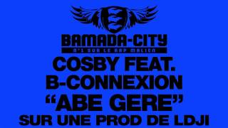 COSBY Feat. B-CONNEXION - ABE GERE (SON)