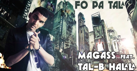 MAGASS Feat. TAL B - FO PA TALA (CLIP)