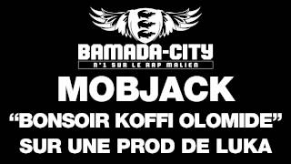 MOBJACK - BONSOIR KOFFI OLOMIDE  (SON)