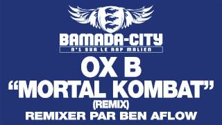 OX B - MORTAL KOMBAT (REMIX) (SON)