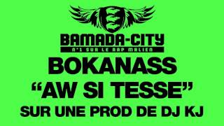 BOKANASS - AW SI TESSE (SON)