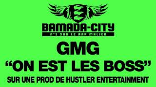 GMG - ON EST LES BOSS (SON)