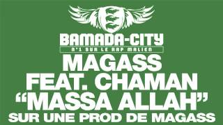 MAGASS Feat. CHAMAN - MASSA ALLAH  (SON)
