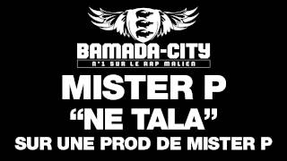 MISTER P - NE TALA (SON)