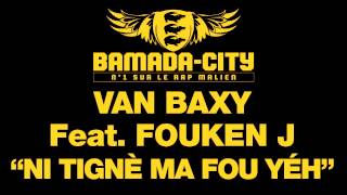 VAN BAXY Feat. FOUKEN J - NI TIGNÈ MA FOU YÉH (SON)