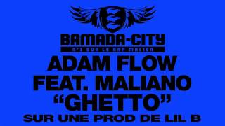 ADAM FLOW Feat. MALIANO - GHETTO (SON)