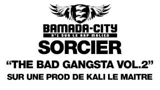 SORCIER - THE BAD GANGSTA VOL. 2 (SON)