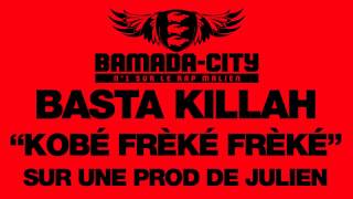 BASTA KILLAH - KOBÉ FRÈRÉ FRÈRÉ (SON)