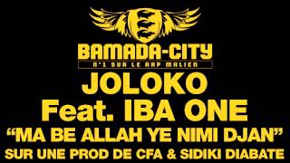 JOLOKO Feat IBA ONE - MA BE ALLAH YE NIMI DJAN (SON)