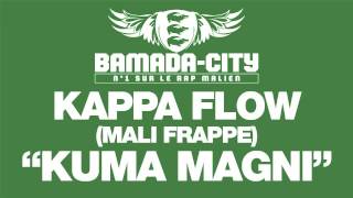 KAPPA FLOW (MALI FRAPPE) - KUMA MAGNI (SON)