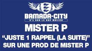 MISTER P - JUSTE 1 RAPPEL (LA SUITE) (SON)