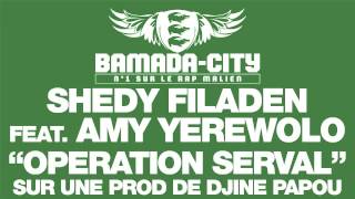 SHEDY FILADEN Feat AMY YEREWOLO - OPERATION SERVAL (SON)