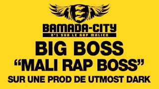 BIG BOSS - MALI RAP BOSS (SON)