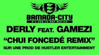 DERLY Feat. GAMEZI - CHUI FONCEDÉ REMIX (SON)