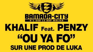 KHALIF Feat. PENZY - OU YA FO (SON)