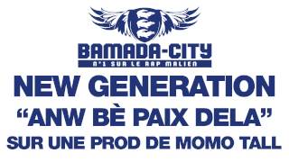 NEW GENERATION - ANW BÈ PAIX DELA (SON)