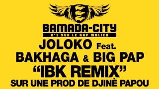 JOLOKO Feat. BAKHAGA & BIG PAP - IBK REMIX (SON)