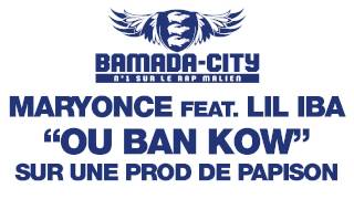 MARYONCE Feat. LIL IBA - OU BAN KOW (SON)