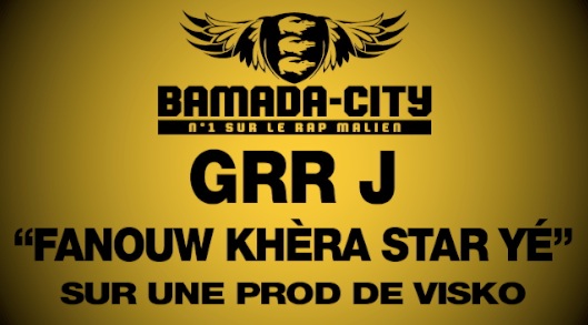 GRR J - FANOUW KHÈRA STAR YÉ (SON)