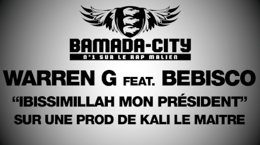 WARREN G Feat. BEBISCO - IBISSIMILLAH MON PRÉSIDENT (SON)