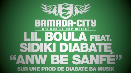 LIL BOULA Feat. SIDIKI DIABATE - ANW BE SANFÉ (SON)
