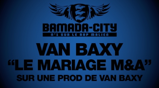 VAN BAXY - LE MARIAGE M&A (SON)