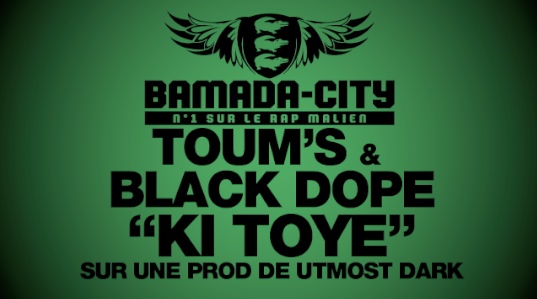 TOUM'S & BLACK DOPE - KI TOYE (SON)