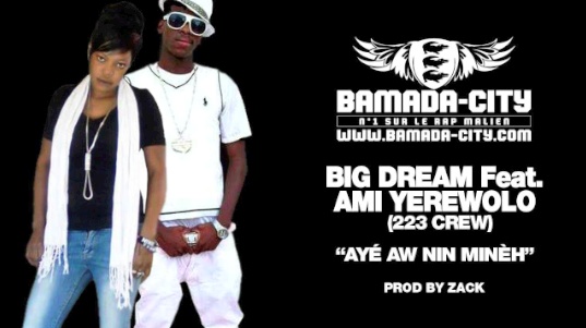 BIG DREAM Feat. AMI YEREWOLO - AYÉ AW NIN MINÈH (SON)