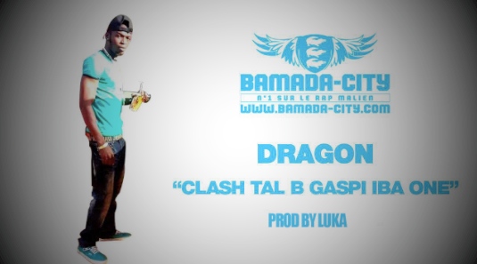 DRAGON - CLASH TAL B GASPI IBA ONE (SON)