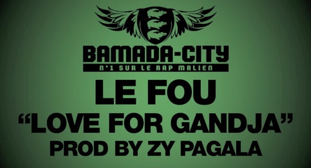 LE FOU - LOVE FOR GANDJA (SON)