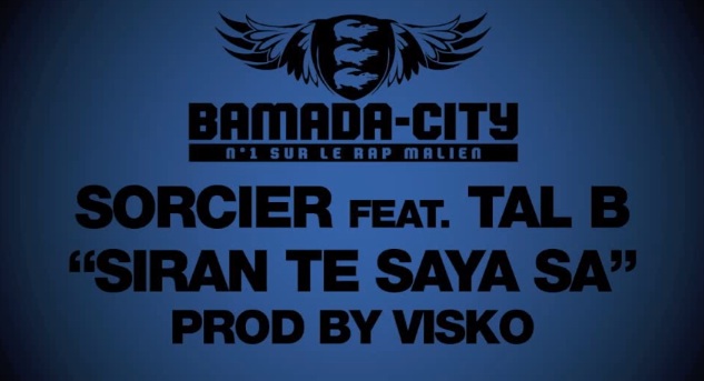 SORCIER Feat. TAL B - SIRAN TE SAYA SA (SON)