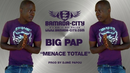 BIG PAP - MENACE TOTALE (SON)